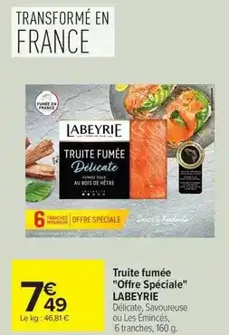 Carrefour Drive Labeyrie - truite fumée offre spéciale offre