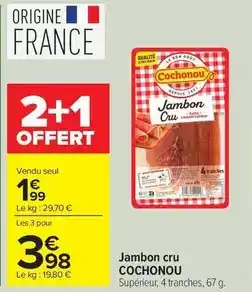 Carrefour Drive Cochonou - jambon cru offre