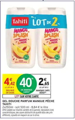 Intermarché Express Tahiti gel douche parfum mangue pêche offre