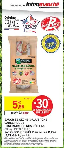 Intermarché Express Itinéraire de nos régions saucisse sèche d'auvergne label rouge offre