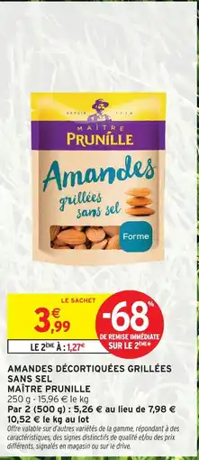 Intermarché Express Maître prunille amandes décortiquées grillées sans sel offre