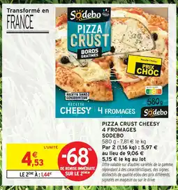 Intermarché Express Sodebo pizza crust cheesy 4 fromages offre