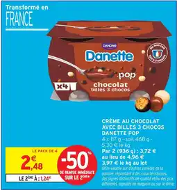 Intermarché Express Danette pop crème au chocolat avec billes 3 chocos offre