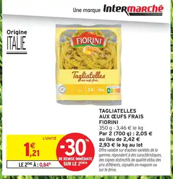 Intermarché Express Fiorini tagliatelles aux œufs frais offre