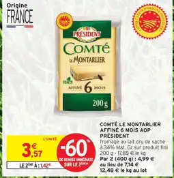 Intermarché Président comté le montarlier affiné 6 mois aop offre