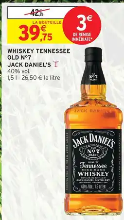 Intermarché Jack daniel's whiskey tennessee old no.7 offre