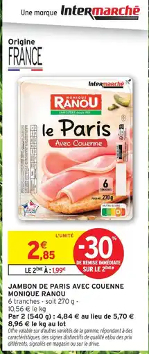 Intermarché Express Monique ranou jambon de paris avec couenne offre