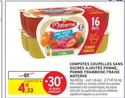 Intermarché Materne compotes coupelles sans sucres ajoutés pomme, pomme framboise fraise offre