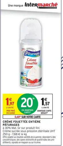 Intermarché Pâturages crème fouettée entière offre