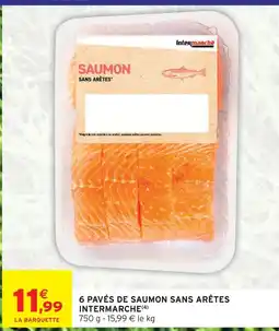 Intermarché 6 pavés de saumon sans arêtes offre