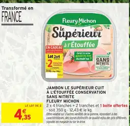 Intermarché Fleury michon jambon le supérieur cuit à l'étouffée conservation sans nitrite offre