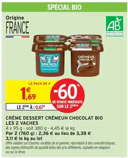 Intermarché Les 2 vaches crème dessert crémeuh chocolat bio offre
