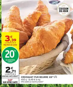 Intermarché Croissant pur beurre x8 offre