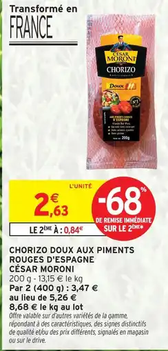 Intermarché César moroni chorizo doux aux piments rouges d'espagne offre