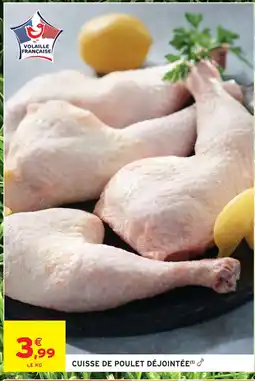 Intermarché Cuisse de poulet déjointée offre