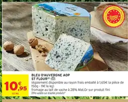 Intermarché St flour bleu d'auvergne aop offre