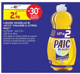 Intermarché Paic liquide vaisselle bi-activ' vinaigre & citron offre