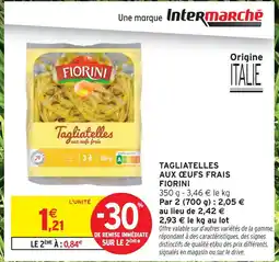 Intermarché Fiorini tagliatelles aux œufs frais offre
