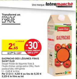 Intermarché Saint eloi gazpacho des légumes frais offre