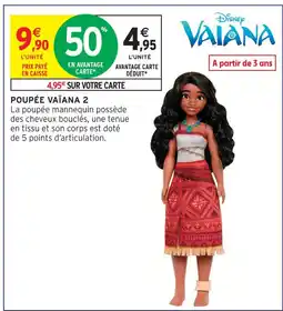 Intermarché Disney poupée vaiana 2 offre