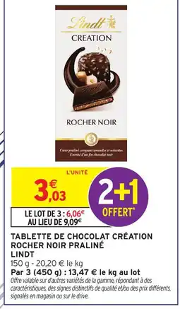 Intermarché Lindt tablette de chocolat création rocher noir praliné offre