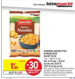 Intermarché Saint eloi pommes noisettes surgelées offre