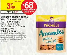Intermarché Maître prunille amandes décortiquées grillées sans sel offre