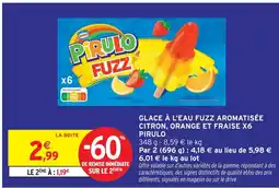 Intermarché Pirulo pirulo fuzz glace à l'eau aromatisée citron, orange et fraise x 6 offre