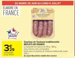Carrefour Saucisse de toulouse traditionnelle reflets de france offre