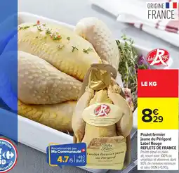 Carrefour Poulet fermier jaune du périgord label rouge reflets de france offre