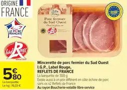 Carrefour Mincerette de porc fermier du sud ouest i.g.p. label rouge, reflets de france offre