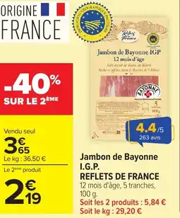 Carrefour Jambon de bayonne i.g.p. reflets de france offre