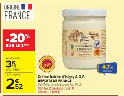 Carrefour Crème fraîche d'isigny a.o.p. reflets de france offre