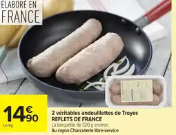 Carrefour 2 véritables andouillettes de troyes reflets de france offre