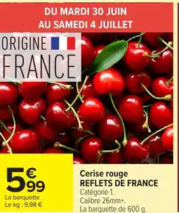 Carrefour Cerise rouge reflets de france offre