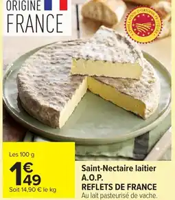 Carrefour Saint-nectaire laitier a.o.p. reflets de france offre