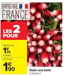 Carrefour Radis rose botte offre