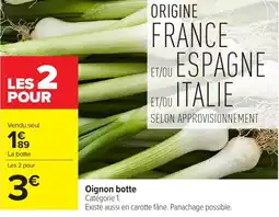Carrefour Oignon botte offre