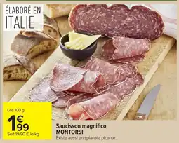 Carrefour Saucisson magnifico MONTORSI offre