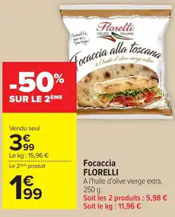 Carrefour Focaccia FLORELLI offre