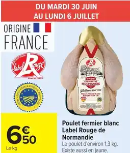 Carrefour Poulet fermier blanc label rouge de normandie offre