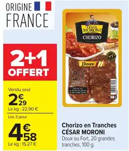 Carrefour Chorizo en tranches césar moroni offre