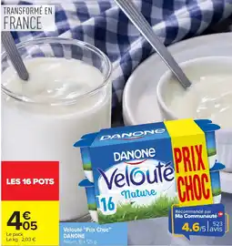 Carrefour Velouté prix choc danone offre