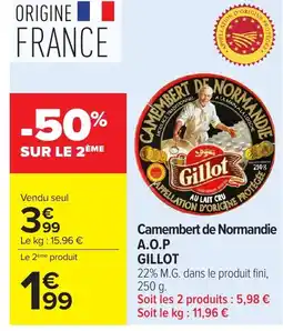 Carrefour Camembert de normandie a.o.p gillot offre