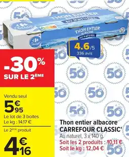 Carrefour Thon entier albacore carrefour classic offre