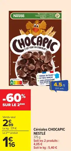 Carrefour Céréales CHOCAPIC NESTLÉ offre