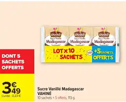 Carrefour Sucre Vanillé Madagascar VAHINÉ offre