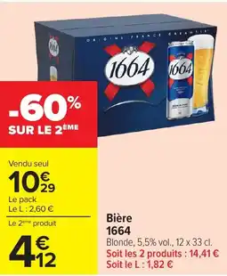 Carrefour Bière 1664 offre