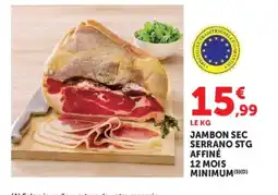 U Express Jambon sec serrano stg affiné 12 mois minimum offre
