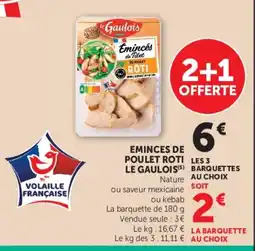 U Express LE GAULOIS Eminces de poulet roti offre